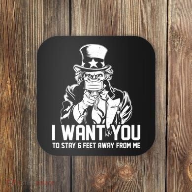 Uncle Sam I Want You To Save 6 Feet Away From Me Coaster