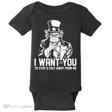 Uncle Sam I Want You To Save 6 Feet Away From Me Baby Bodysuit