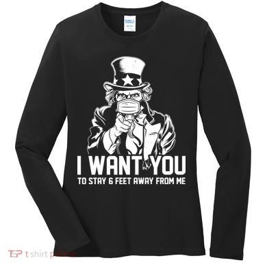 Uncle Sam I Want You To Save 6 Feet Away From Me Women's Long Sleeve Shirt