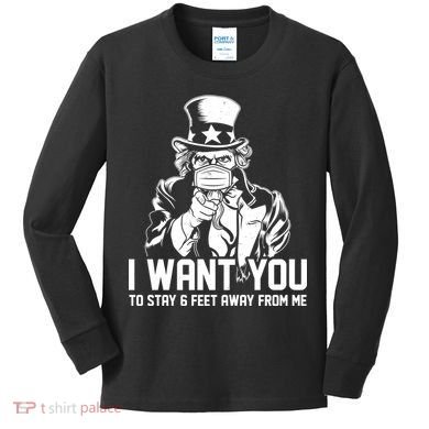 Uncle Sam I Want You To Save 6 Feet Away From Me Kids Long Sleeve Shirt