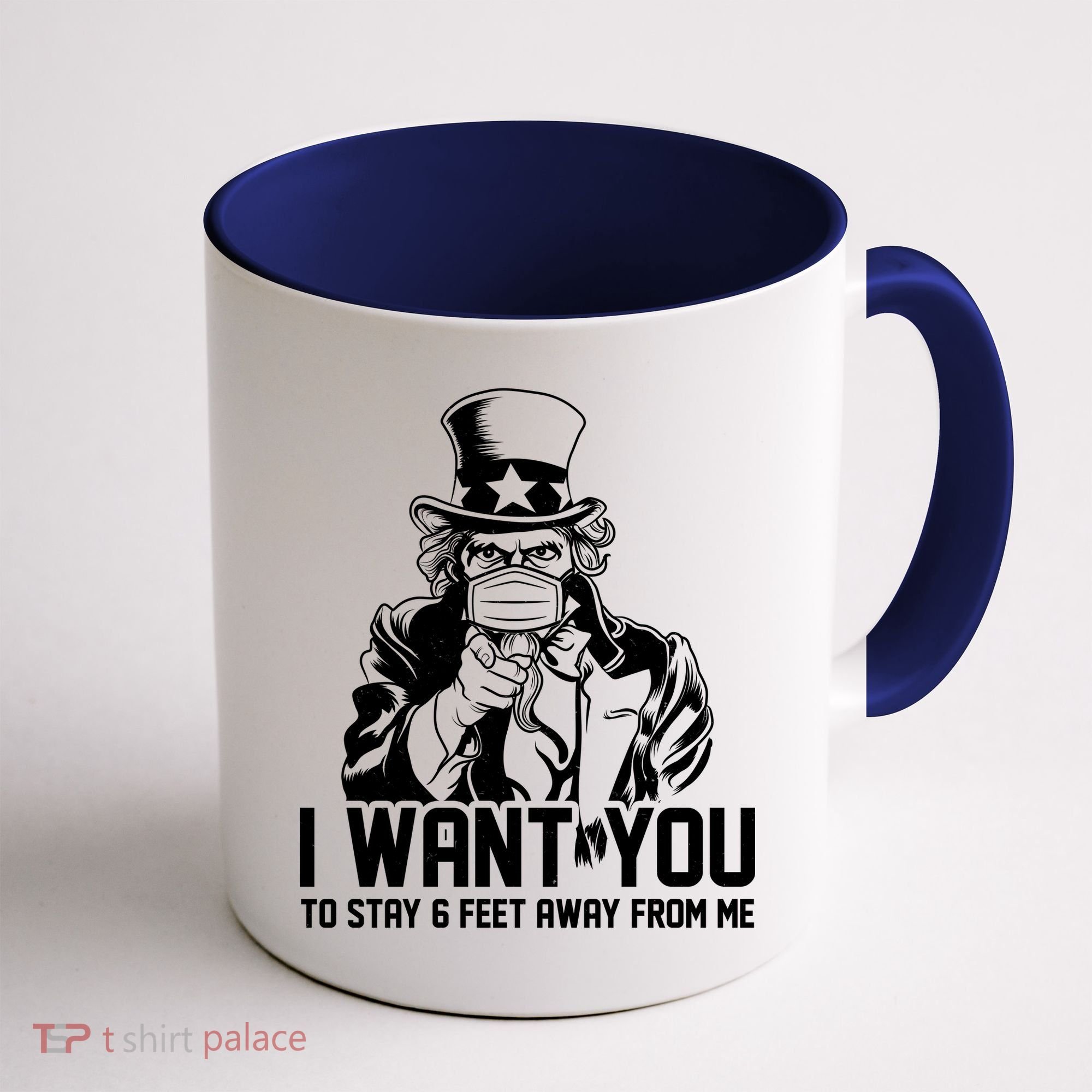 Uncle Sam I Want You To Save 6 Feet Away From Me Coffee Mug