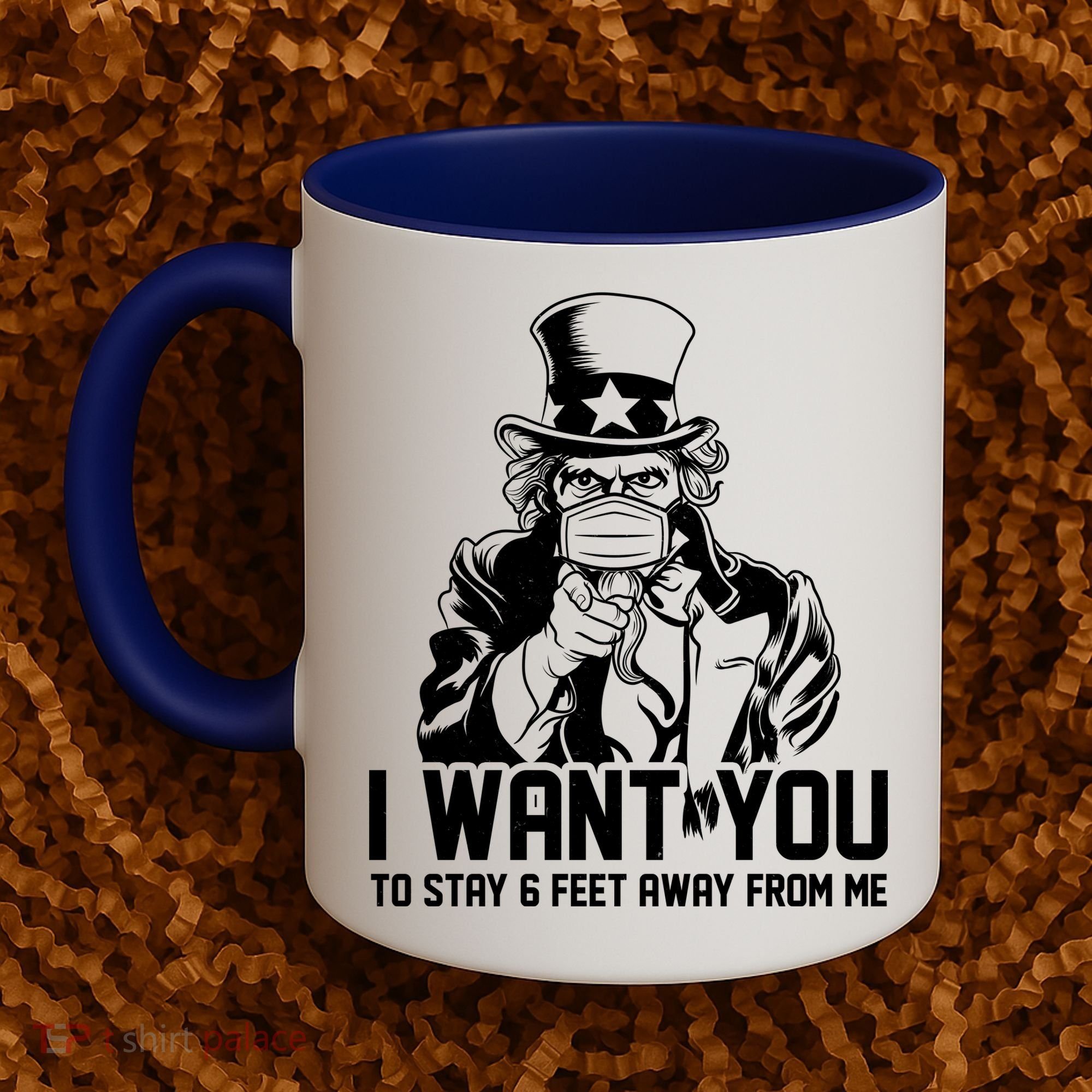 Uncle Sam I Want You To Save 6 Feet Away From Me Coffee Mug