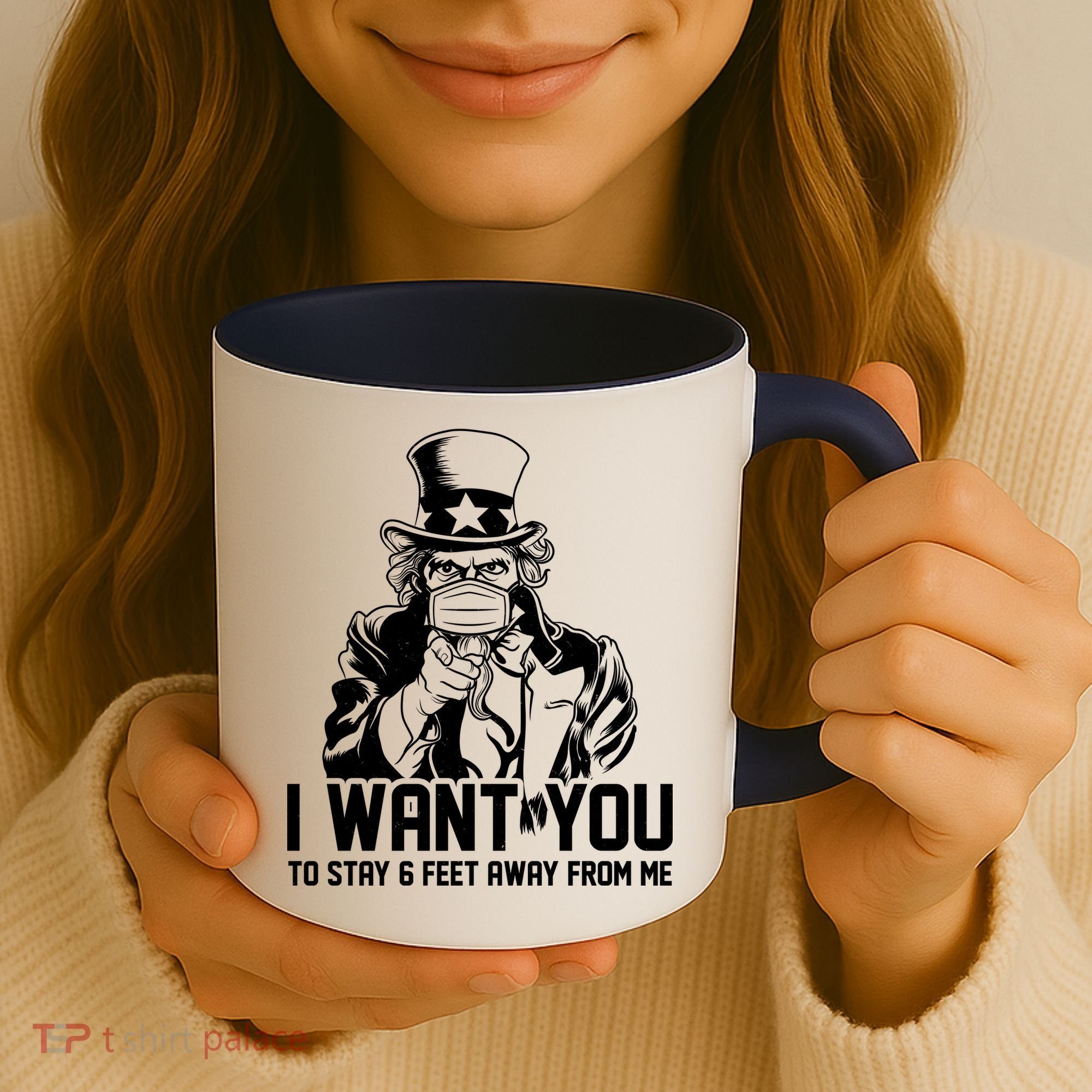 Uncle Sam I Want You To Save 6 Feet Away From Me Coffee Mug