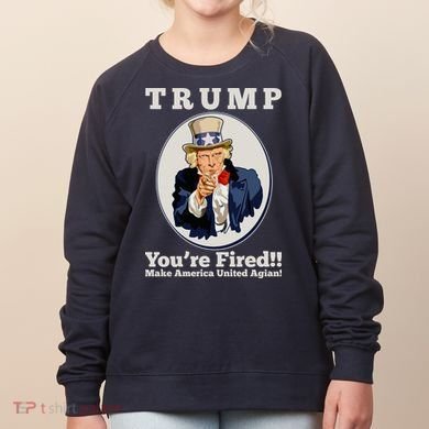 Uncle Sam Trump You're Fired Make America United Again Women's Sweatshirt