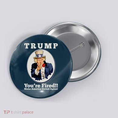 Uncle Sam Trump You're Fired Make America United Again Button