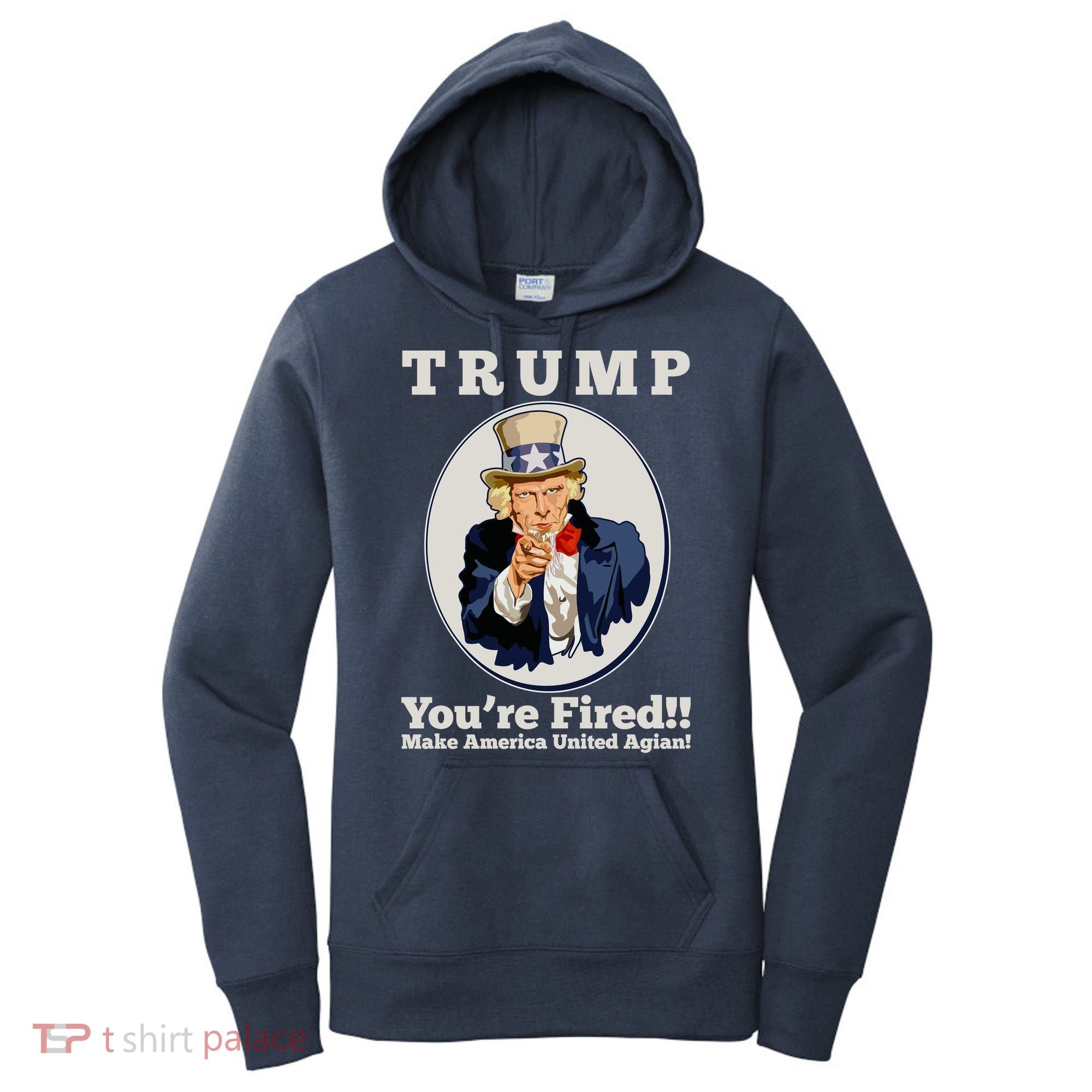 Uncle Sam Trump You're Fired Make America United Again Women's Hoodie