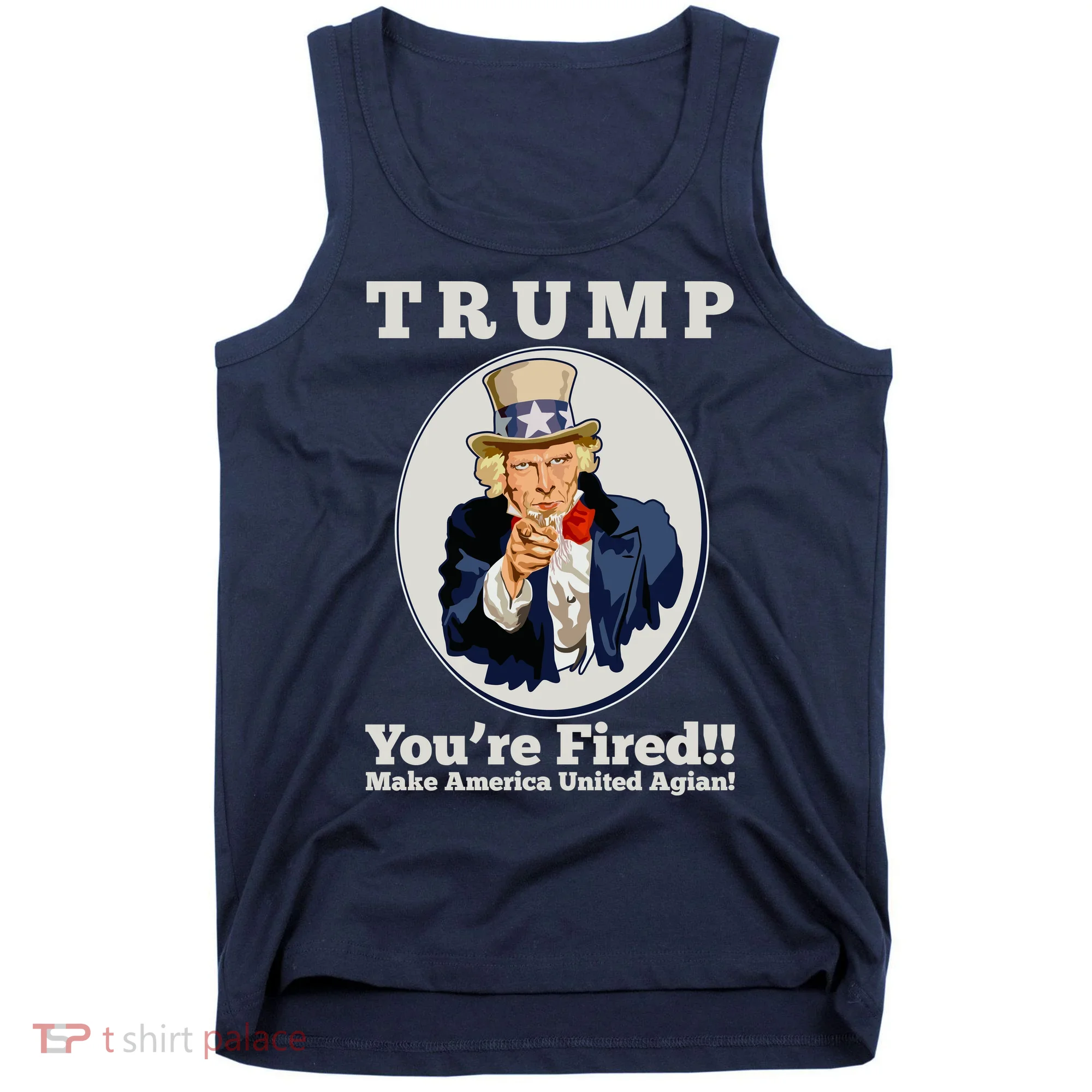 Uncle Sam Trump You're Fired Make America United Again Tank Top