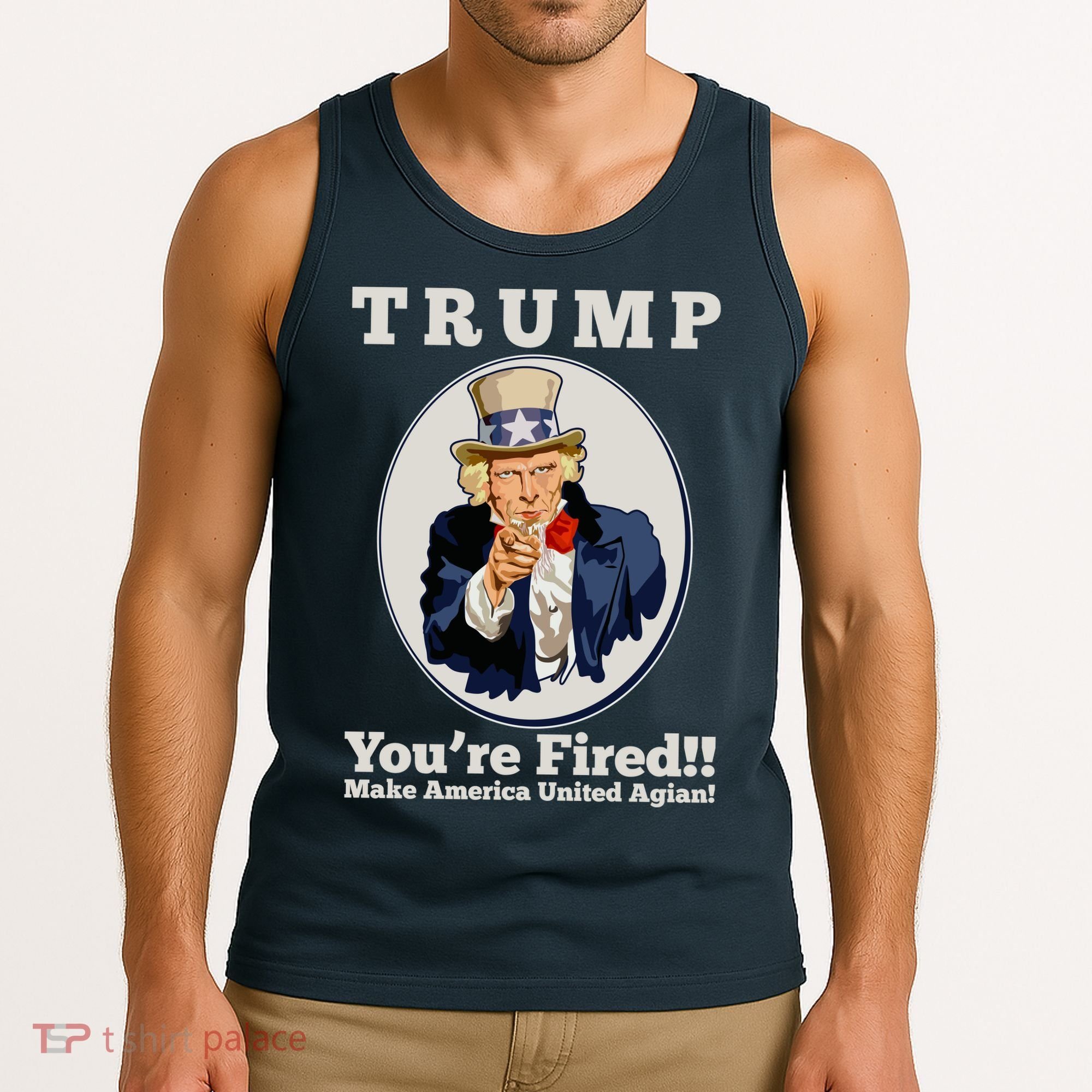 Uncle Sam Trump You're Fired Make America United Again Tank Top