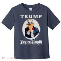 Uncle Sam Trump You're Fired Make America United Again Toddler T-Shirt thumb 0