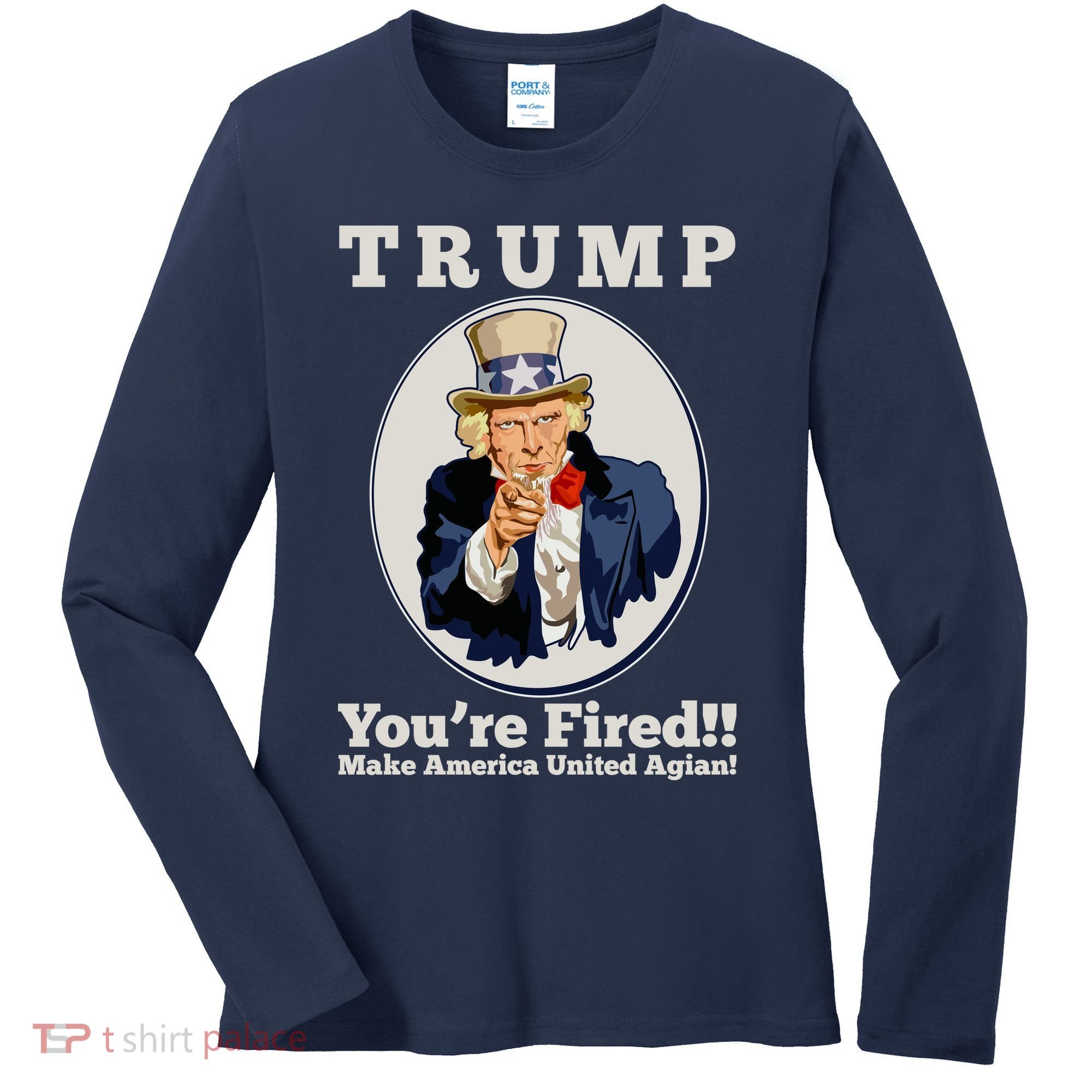 Uncle Sam Trump You're Fired Make America United Again Women's Long Sleeve Shirt