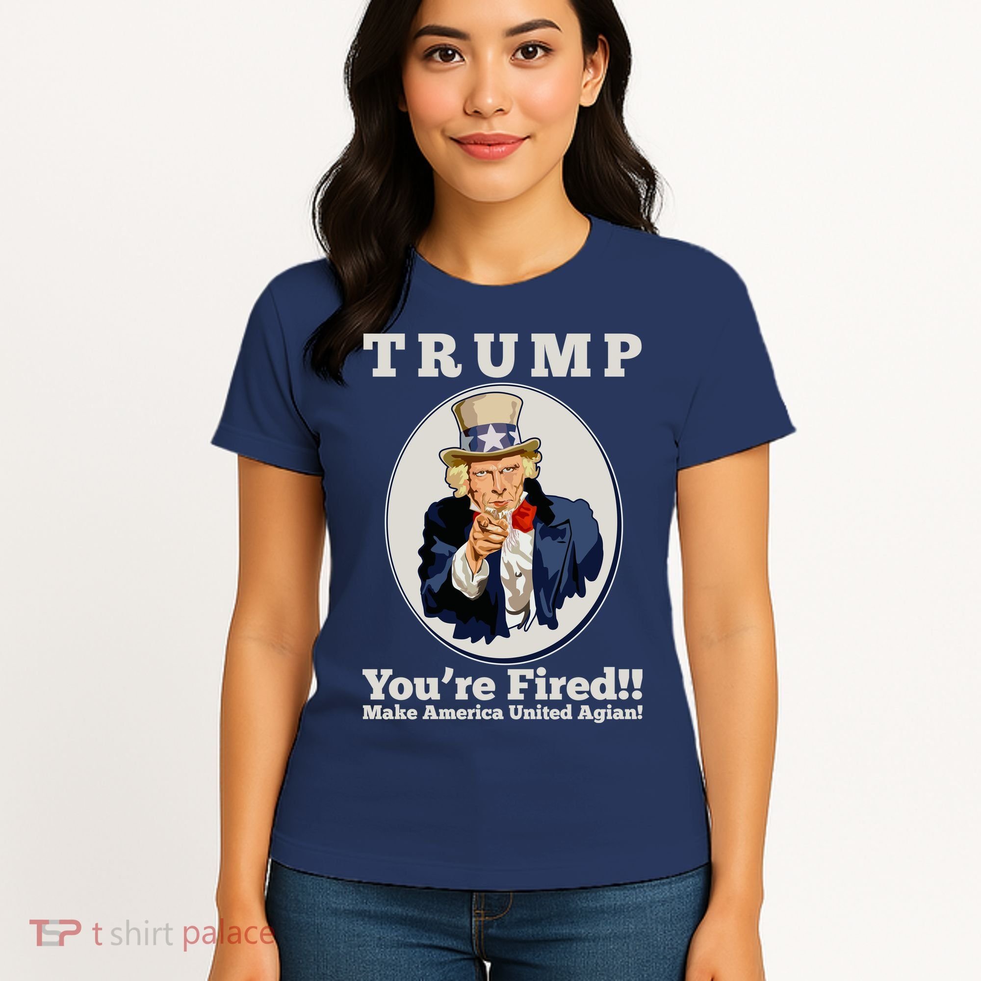 Uncle Sam Trump You're Fired Make America United Again Women's T-Shirt