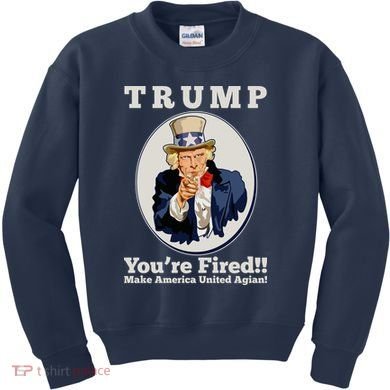 Uncle Sam Trump You're Fired Make America United Again Kids Sweatshirt