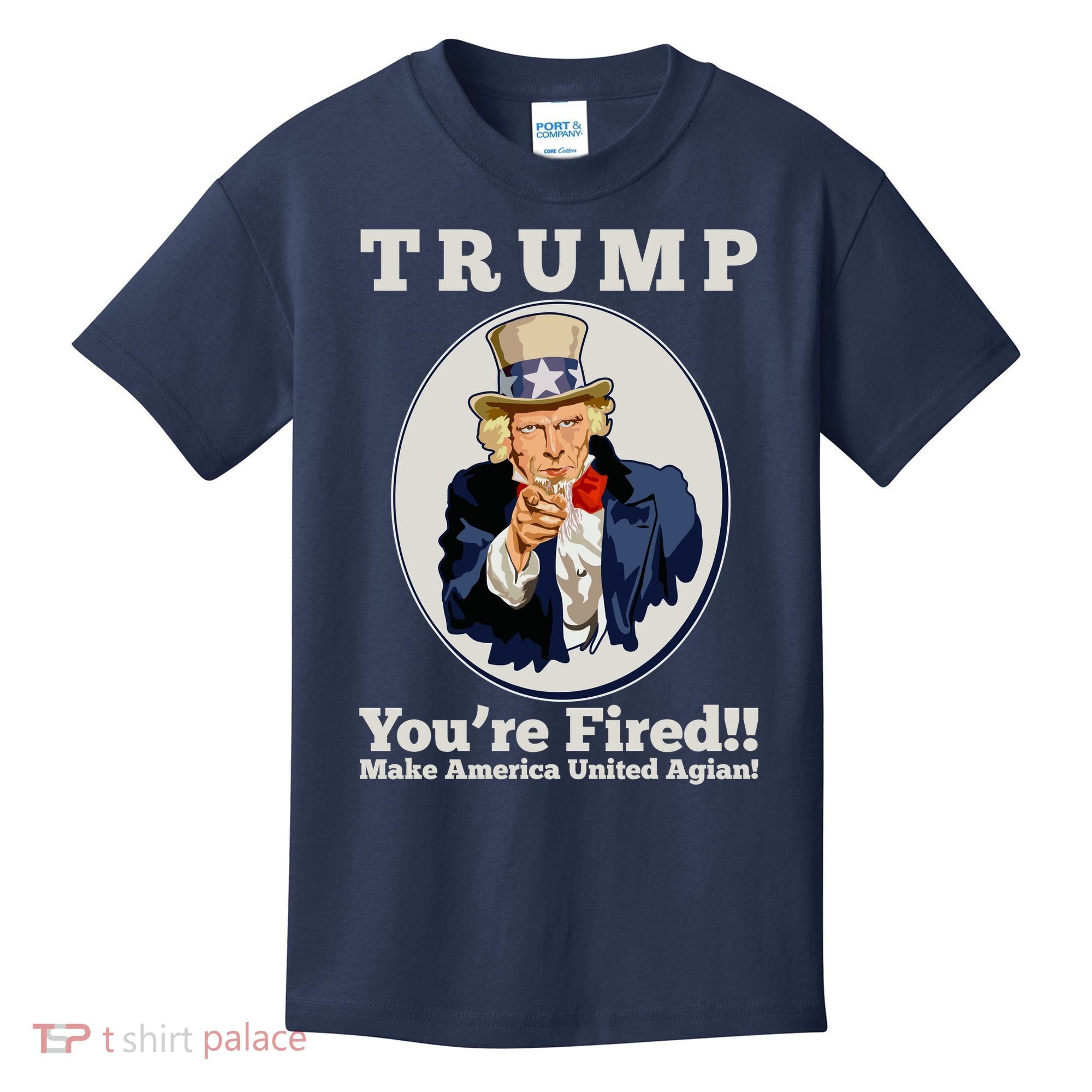 Uncle Sam Trump You're Fired Make America United Again Kids T-Shirt