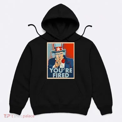 Uncle Sam Trump You're Fired Poster Hoodie