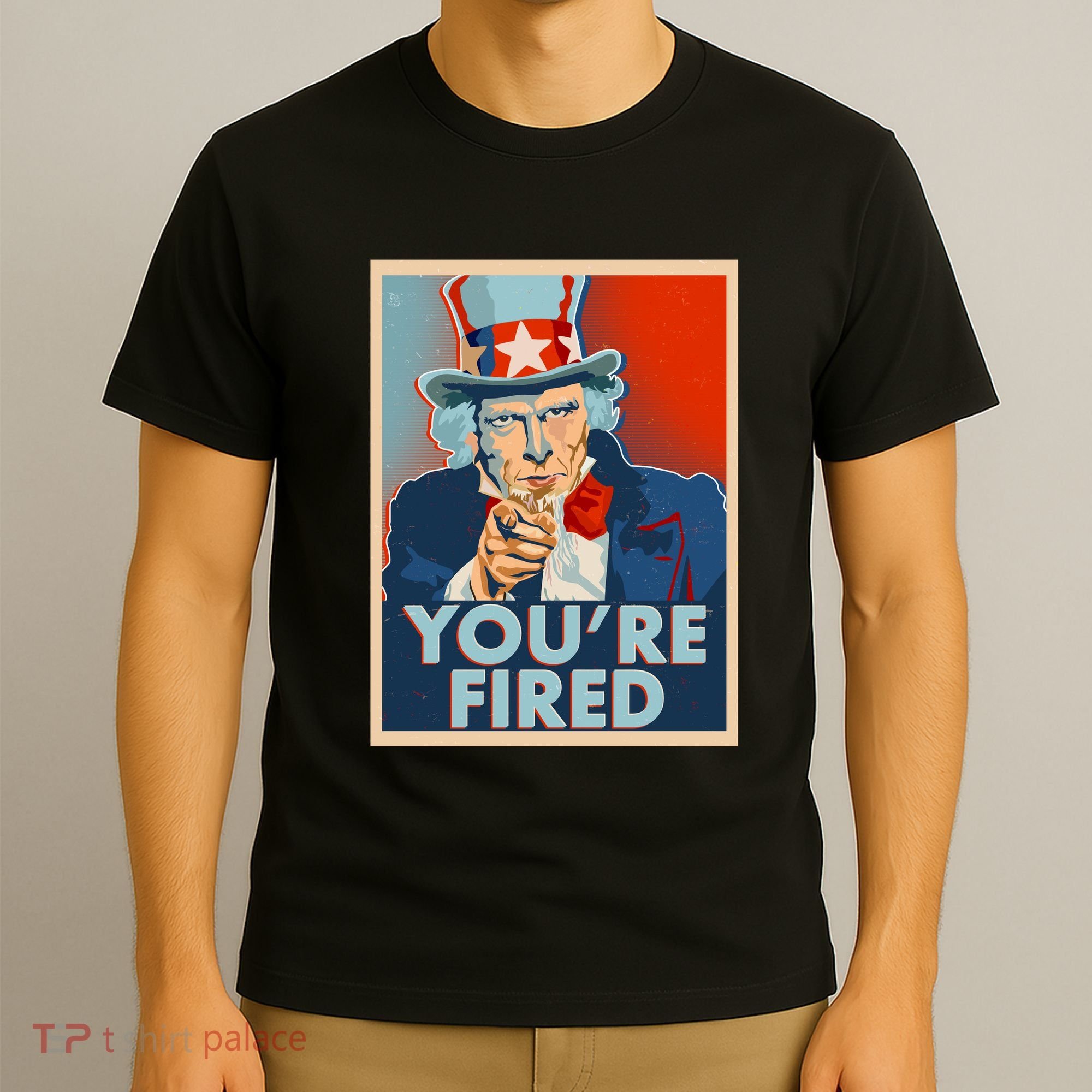 Uncle Sam Trump You're Fired Poster T-Shirt