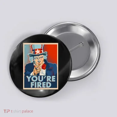 Uncle Sam Trump You're Fired Poster Button