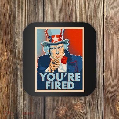 Uncle Sam Trump You're Fired Poster Coaster