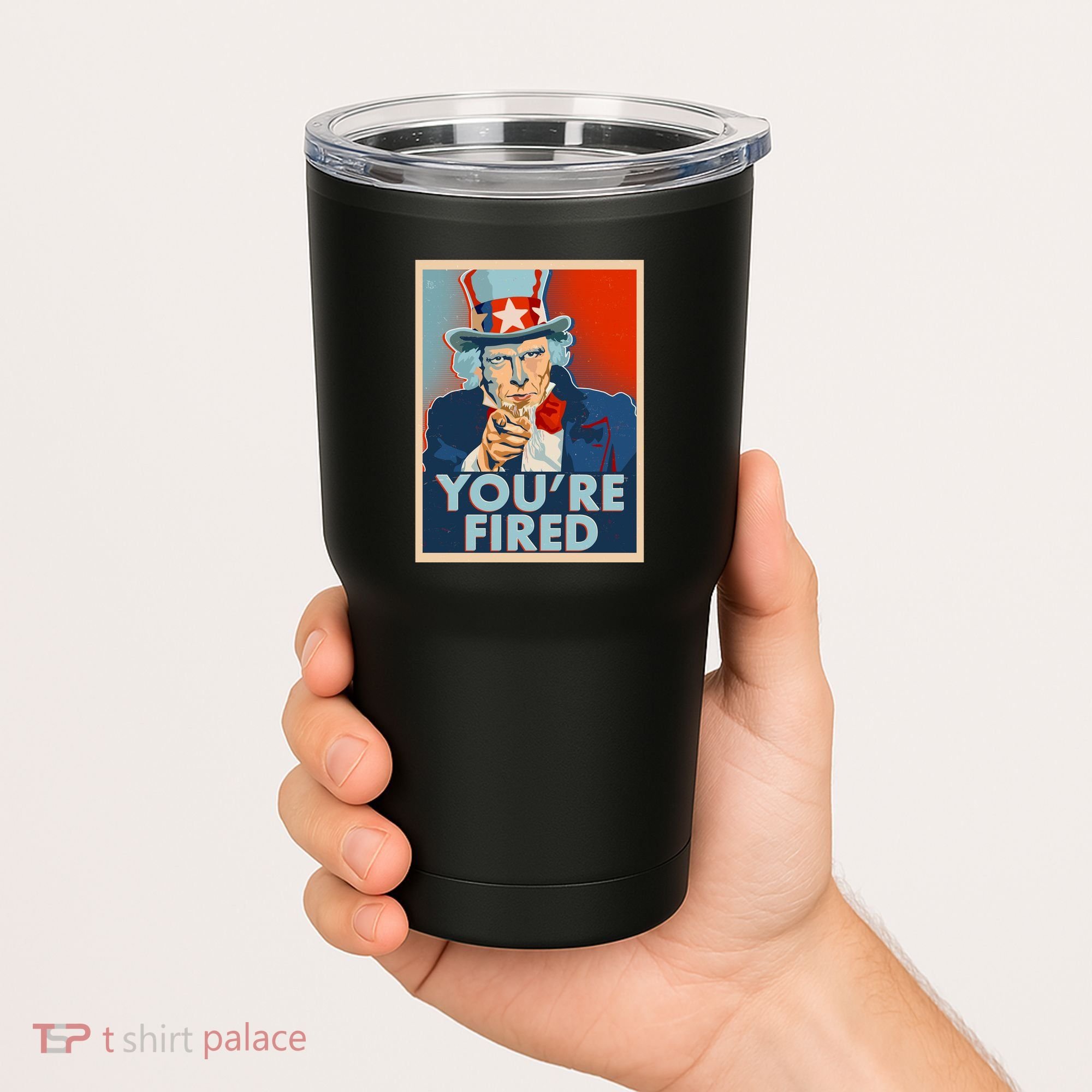 Uncle Sam Trump You're Fired Poster Tumbler