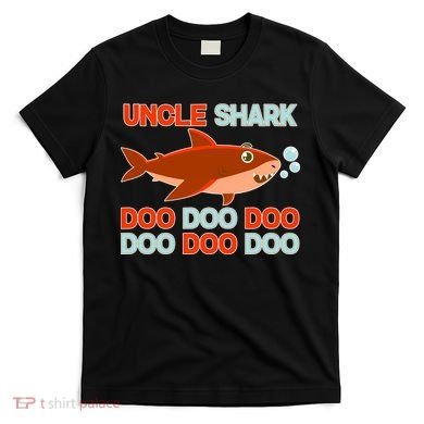 Uncle Shark Doo Doo Doo T-Shirt