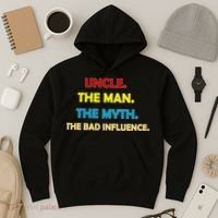 Uncle The Man Myth Legend The Bad Influence Hoodie thumb 3