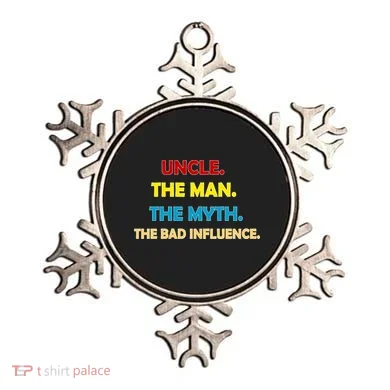 Uncle The Man Myth Legend The Bad Influence Ornament