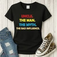 Uncle The Man Myth Legend The Bad Influence Women's T-Shirt thumb 3