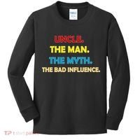 Uncle The Man Myth Legend The Bad Influence Kids Long Sleeve Shirt thumb 0