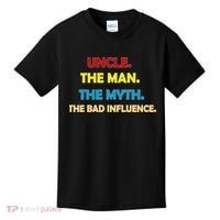 Uncle The Man Myth Legend The Bad Influence Kids T-Shirt thumb 0