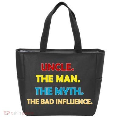 Uncle The Man Myth Legend The Bad Influence Tote Bag