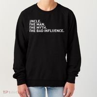 Uncle The Man The Myth The Bad Influence Women's Sweatshirt thumb 0