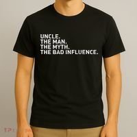 Uncle The Man The Myth The Bad Influence T-Shirt thumb 3