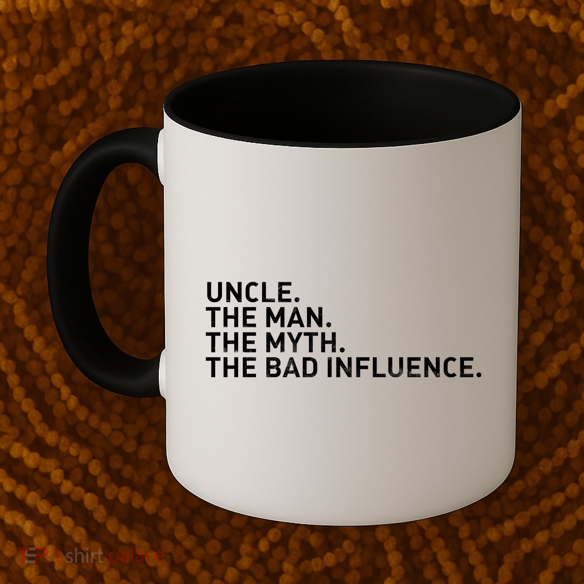 Uncle The Man The Myth The Bad Influence Coffee Mug