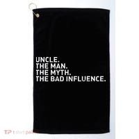 Uncle The Man The Myth The Bad Influence Golf Towel thumb 0