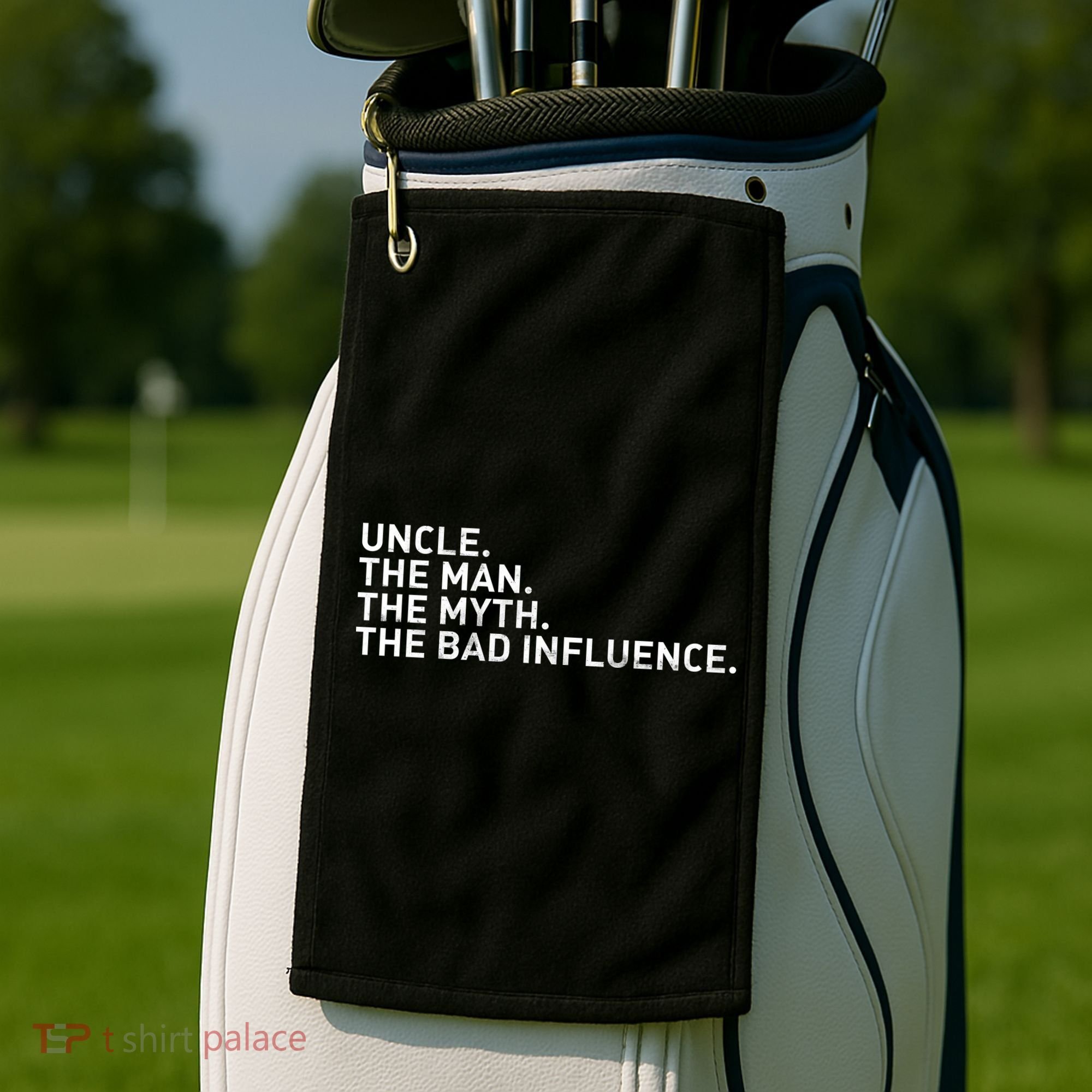 Uncle The Man The Myth The Bad Influence Golf Towel