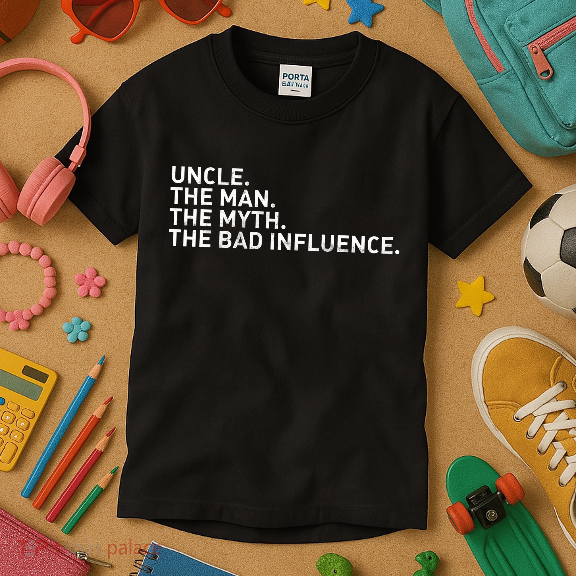 Uncle The Man The Myth The Bad Influence Kids T-Shirt