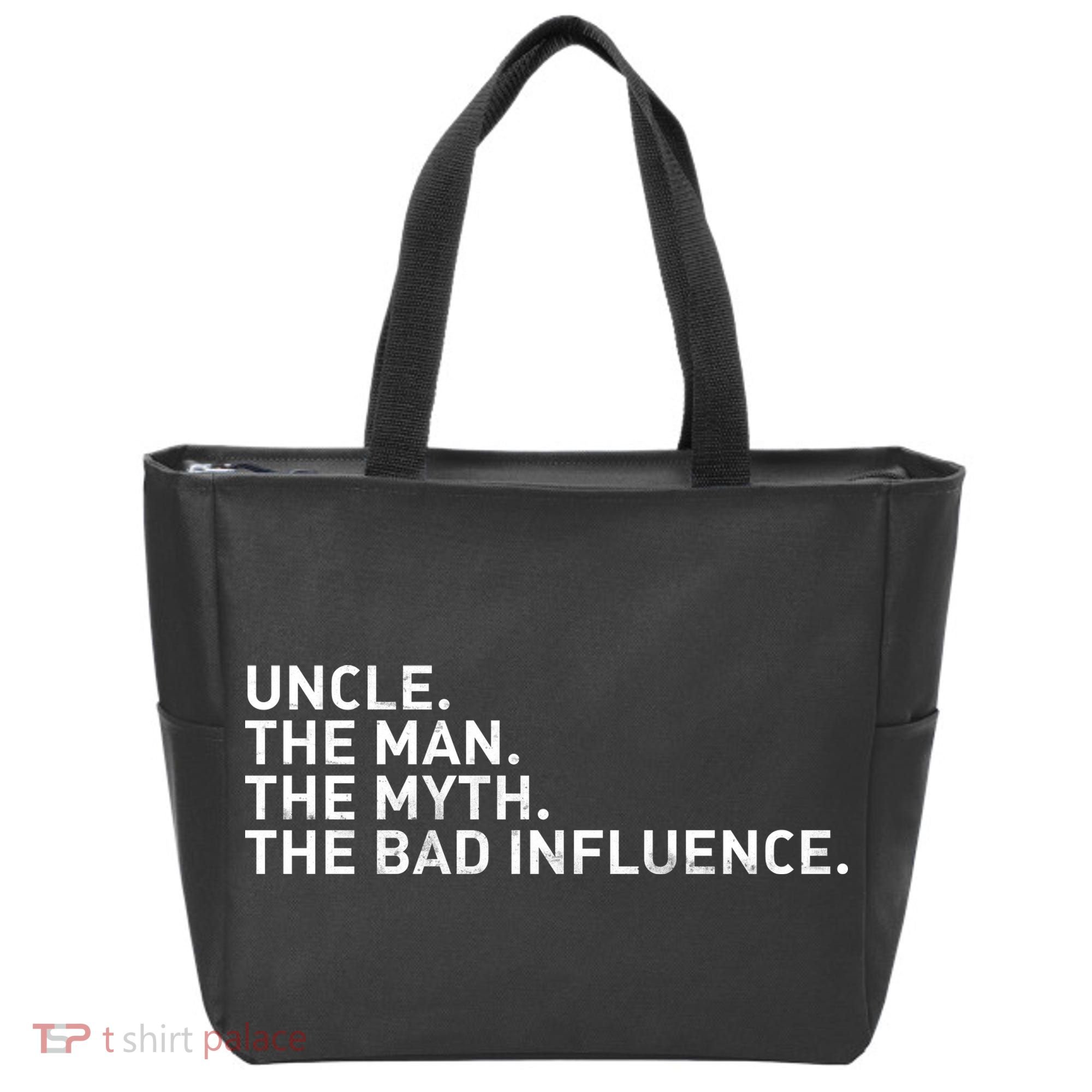 Uncle The Man The Myth The Bad Influence Tote Bag