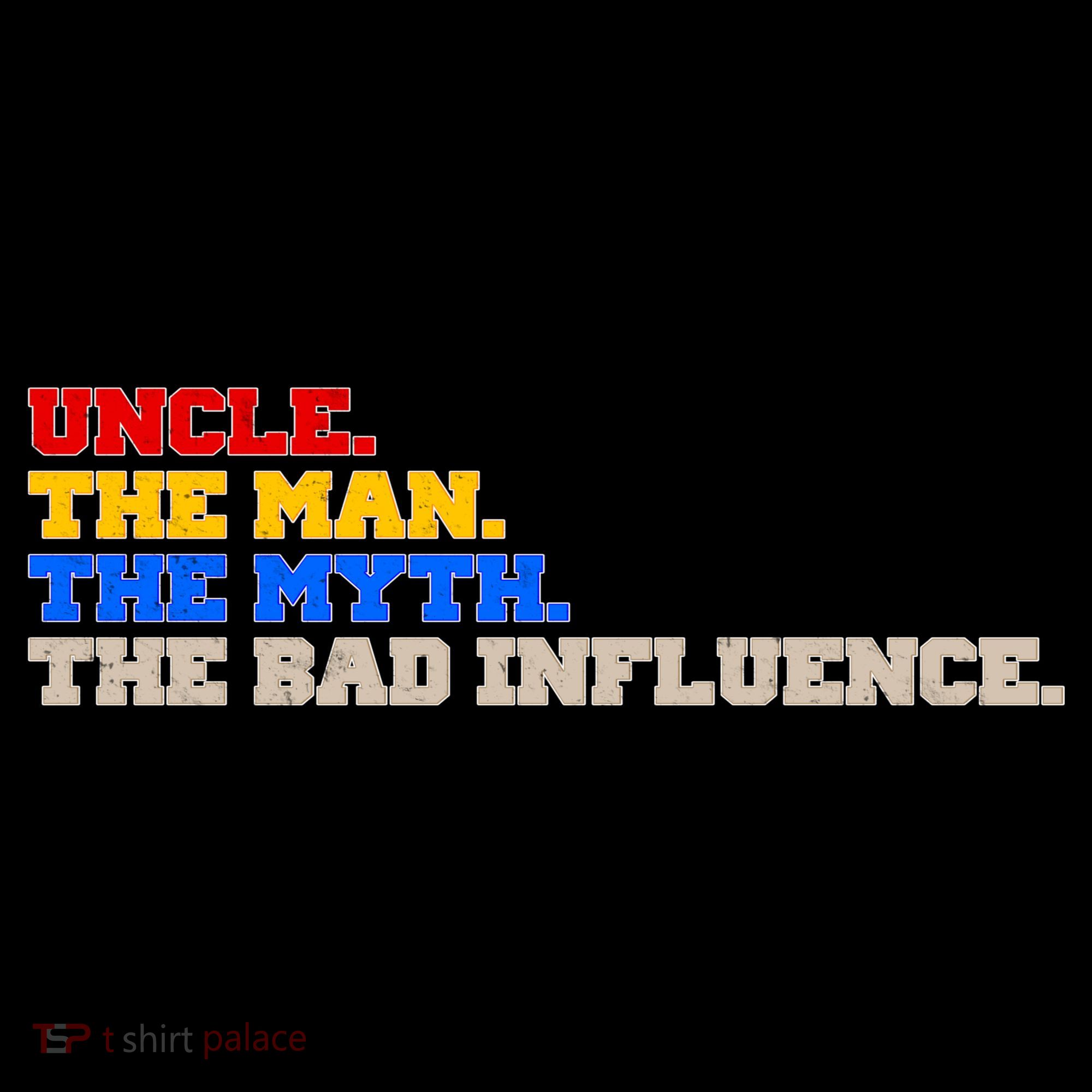 Uncle The Man The Myth The Bad Influence1 Apron