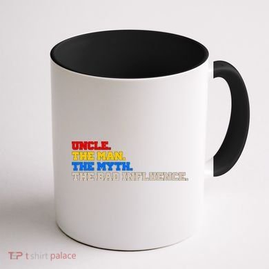 Uncle The Man The Myth The Bad Influence1 Coffee Mug back