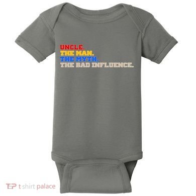 Uncle The Man The Myth The Bad Influence1 Baby Bodysuit