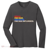 Uncle The Man The Myth The Bad Influence1 Women's Long Sleeve Shirt thumb 0