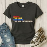 Uncle The Man The Myth The Bad Influence1 Women's T-Shirt thumb 3