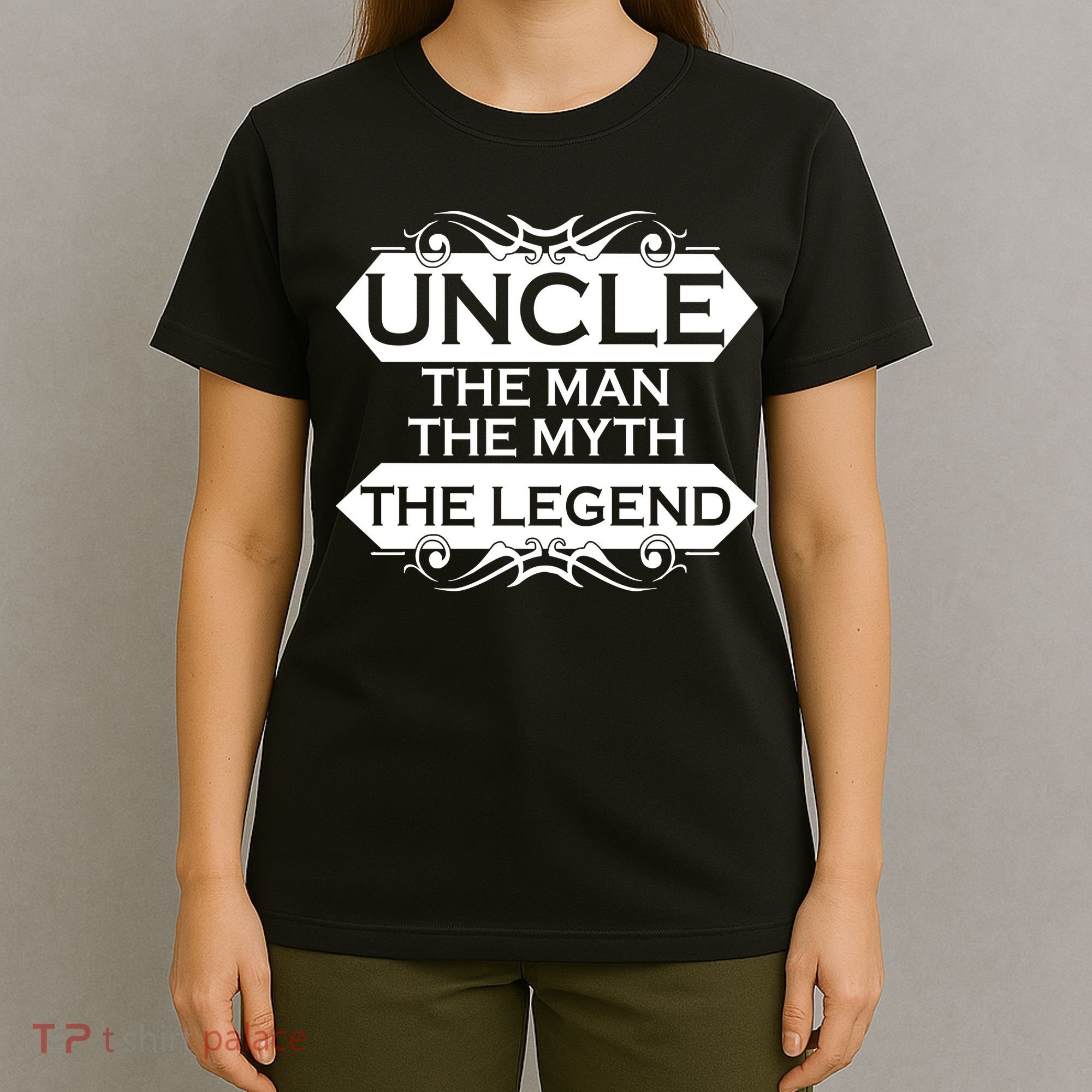 Uncle The Man The Myth The Legend T-Shirt