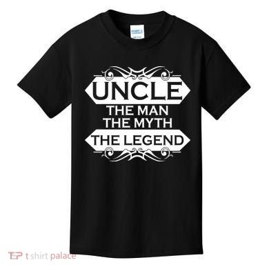 Uncle The Man The Myth The Legend Kids T-Shirt