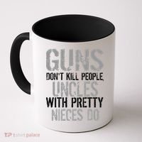 Uncles With Pretty Nieces Kill People Coffee Mug thumb 0