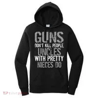 Uncles With Pretty Nieces Kill People Women's Hoodie thumb 0