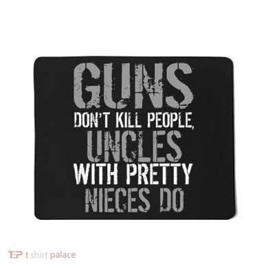Uncles With Pretty Nieces Kill People Mousepad