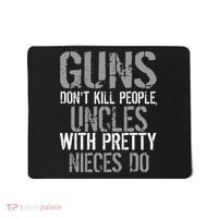 Uncles With Pretty Nieces Kill People Mousepad thumb 0