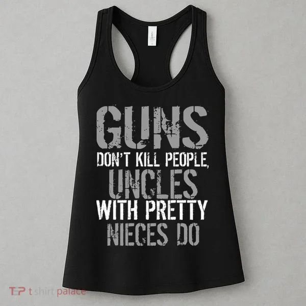 Uncles With Pretty Nieces Kill People Women's Tank Top