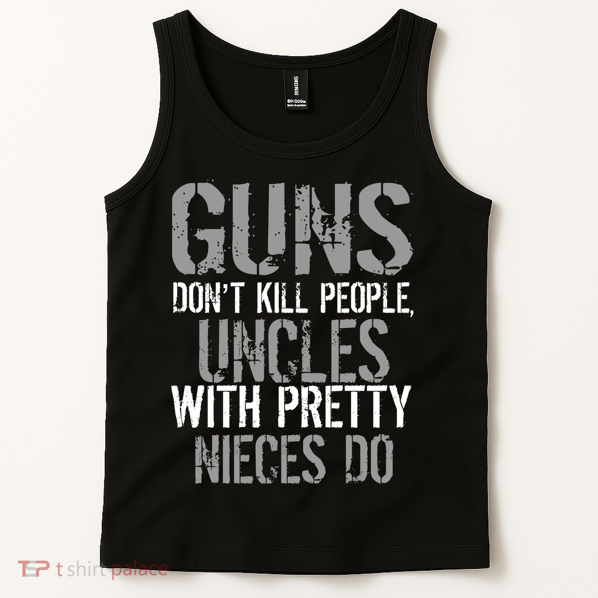 Uncles With Pretty Nieces Kill People Tank Top