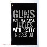 Uncles With Pretty Nieces Kill People Golf Towel thumb 0